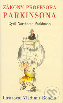 Kniha: Zákony profesora Parkinsona (Cyril Northcote Parkinson). Eminent, 2003 Kniha: Zákony profesora Parkinsona (Cyril Northcote Parkinson). Eminent, 2003