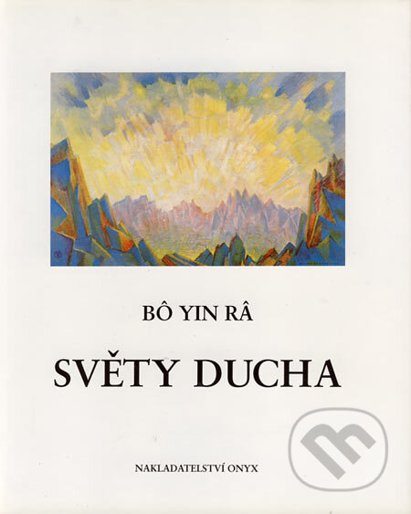 Kniha: Světy ducha (Bô Yin Ra). Onyx, 1996 Kniha: Světy ducha (Bô Yin Ra). Onyx, 1996