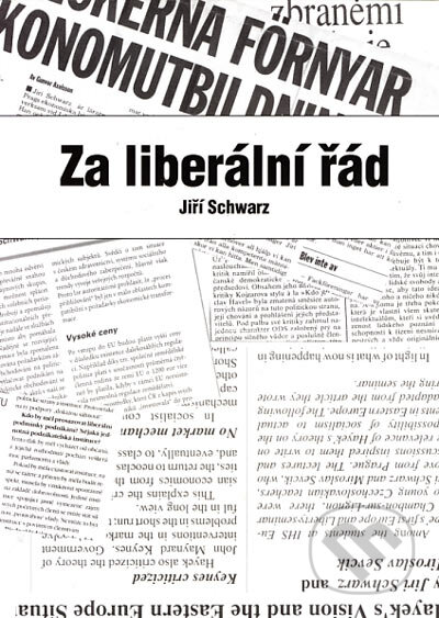 Kniha: Za liberální řád (Jiří Schwarz). Liberální institut, 2003 Kniha: Za liberální řád (Jiří Schwarz). Liberální institut, 2003