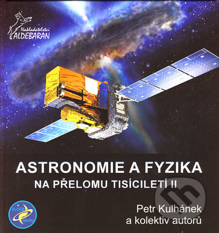 Kniha: Astronomie a fyzika na přelomu tisíciletí II (Petr Kulhánek a kolektív). Aldebaran, 2005 Kniha: Astronomie a fyzika na přelomu tisíciletí II (Petr Kulhánek a kolektív). Aldebaran, 2005