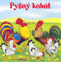 Kniha: Pyšný kohút (Matys). Matys, 2006 Kniha: Pyšný kohút (Matys). Matys, 2006