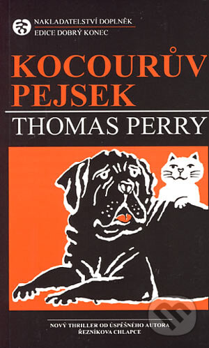 Kniha: Kocourův pejsek (Thomas Perry). Doplněk, 1995 Kniha: Kocourův pejsek (Thomas Perry). Doplněk, 1995