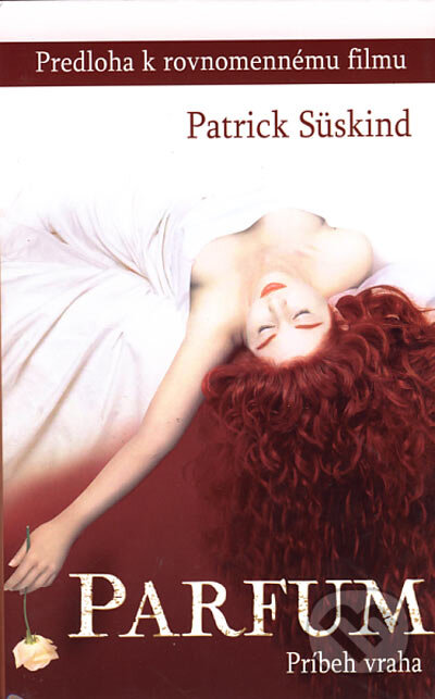 Kniha: Parfum - Príbeh vraha (Patrick Süskind). Columbus, 2006 Kniha: Parfum - Príbeh vraha (Patrick Süskind). Columbus, 2006