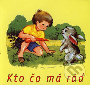 Kniha: Kto čo má rád (Delfín). Delfín, 2006 Kniha: Kto čo má rád (Delfín). Delfín, 2006