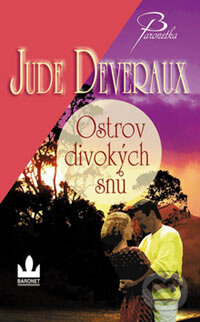 Kniha: Ostrov divokých snů (Jude Deveraux). Baronet, 2006 Kniha: Ostrov divokých snů (Jude Deveraux). Baronet, 2006