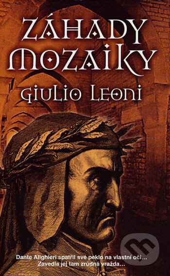 Kniha: Záhady mozaiky (Giulio Leoni). Metafora, 2006 Kniha: Záhady mozaiky (Giulio Leoni). Metafora, 2006