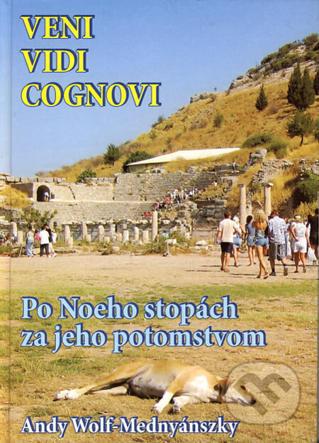Kniha: Veni, vidi, cognovi (Andy Wolf-Mednyánszky). Andy Wolf-Mednyánszky, 2006 Kniha: Veni, vidi, cognovi (Andy Wolf-Mednyánszky). Andy Wolf-Mednyánszky, 2006