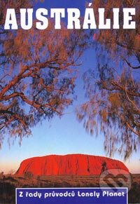 Kniha: Austrálie (Autorský kolektív). Svojtka&Co., 2004 Kniha: Austrálie (Autorský kolektív). Svojtka&Co., 2004