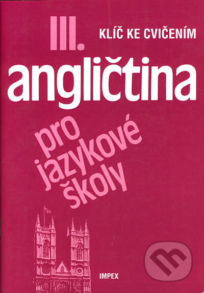Kniha: Angličtina pro jazykové školy III.Kľúč (Jaroslav Peprník a Stella Nangon). Impex, 1998 Kniha: Angličtina pro jazykové školy III.Kľúč (Jaroslav Peprník a Stella Nangon). Impex, 1998