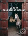 Kniha: Luxury Equestrian Design (Wolfgang Behnken). Te Neues, 2006 Kniha: Luxury Equestrian Design (Wolfgang Behnken). Te Neues, 2006
