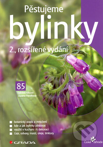 Kniha: Pěstujeme bylinky (Gabriela Kliková a Zuzana Pavelková). Grada, 2006 Kniha: Pěstujeme bylinky (Gabriela Kliková a Zuzana Pavelková). Grada, 2006