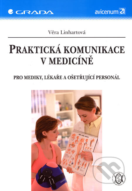 Praktická komunikace v medicíně - Věra Linhartová, Grada, 2006