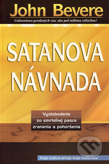Kniha: Satanova návnada (John Bevere). Slovo života international, 2005 Kniha: Satanova návnada (John Bevere). Slovo života international, 2005