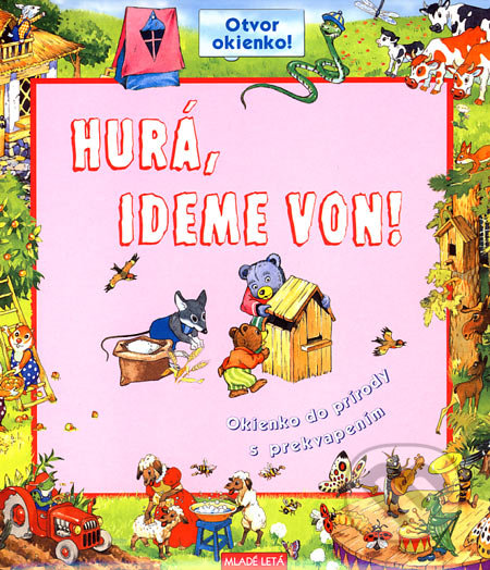 Hurá, ideme von! - Oľga Ulasevičová, Slovenské pedagogické nakladateľstvo - Mladé letá, 2006