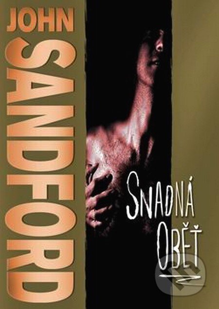 Kniha: Snadná oběť (John Sandford). BB/art, 2006 Kniha: Snadná oběť (John Sandford). BB/art, 2006