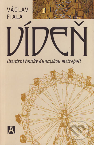 Kniha: Vídeň (Václav Fiala). ASPI, 2004 Kniha: Vídeň (Václav Fiala). ASPI, 2004