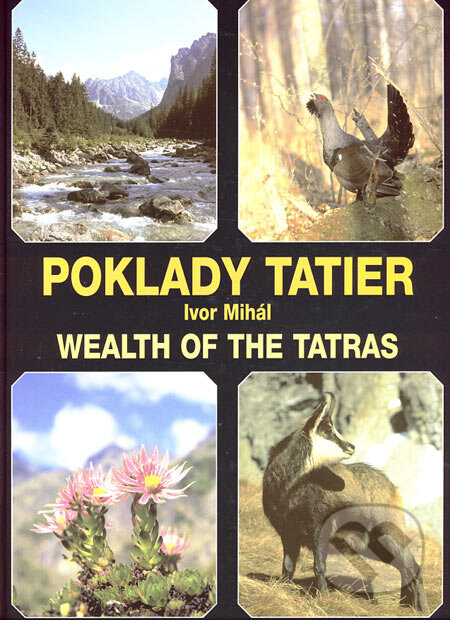 Kniha: Poklady Tatier (Ivor Mihál). Neografia, 2006 Kniha: Poklady Tatier (Ivor Mihál). Neografia, 2006
