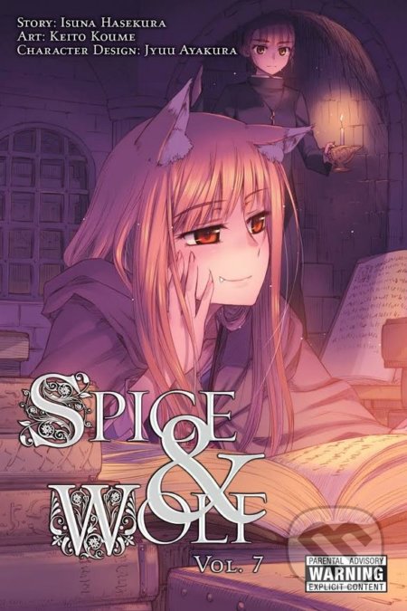 Kniha: Spice and Wolf (Volume 7) (Isuna Hasekura). Yen Press, 2012 Kniha: Spice and Wolf (Volume 7) (Isuna Hasekura). Yen Press, 2012