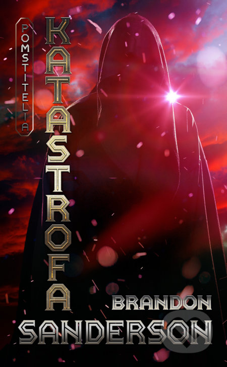 Kniha: Katastrofa (Brandon Sanderson). Slovart, 2019 Kniha: Katastrofa (Brandon Sanderson). Slovart, 2019