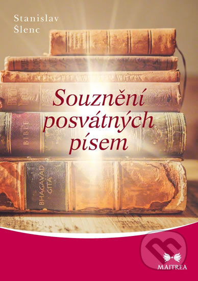 Kniha: Souznění posvátných písem (Stanislav Šlenc). Maitrea, 2018 Kniha: Souznění posvátných písem (Stanislav Šlenc). Maitrea, 2018