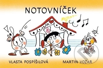 Kniha: Notovníček (slovenský jazyk) (Martin Vozár a Vlasta Pospíšilová). Martin Vozar, 2018 Kniha: Notovníček (slovenský jazyk) (Martin Vozár a Vlasta Pospíšilová). Martin Vozar, 2018