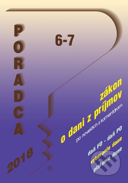 Kniha: Poradca 6-7/2018 (Poradca s.r.o.). Poradca s.r.o., 2018 Kniha: Poradca 6-7/2018 (Poradca s.r.o.). Poradca s.r.o., 2018