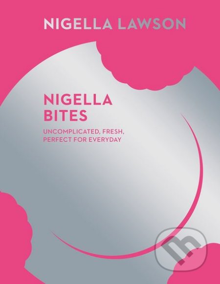 Kniha: Nigella Bites (Nigella Lawson). Vintage, 2015 Kniha: Nigella Bites (Nigella Lawson). Vintage, 2015