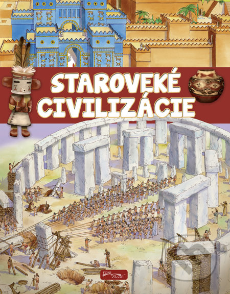 Kniha: Staroveké civilizácie (Foni book). Foni book, 2017 Kniha: Staroveké civilizácie (Foni book). Foni book, 2017
