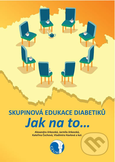 Kniha: Skupinová edukace diabetiků (Alexandra Jirkovská). GEUM, 2017 Kniha: Skupinová edukace diabetiků (Alexandra Jirkovská). GEUM, 2017