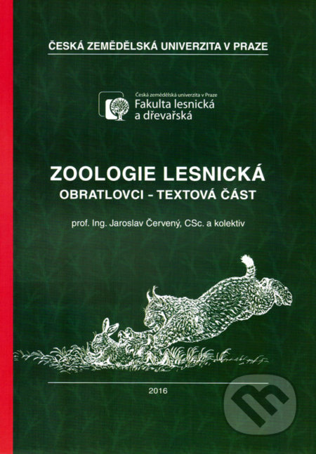 Kniha: Zoologie lesnická (Jaroslav Červený). Vydavatelství Druckvo, 2016 Kniha: Zoologie lesnická (Jaroslav Červený). Vydavatelství Druckvo, 2016