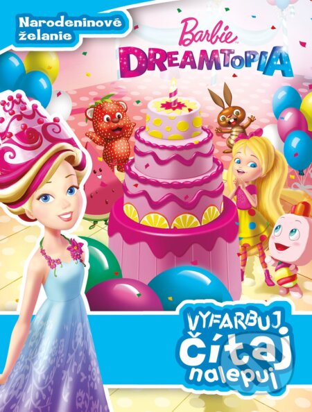 Kniha: Barbie Dreamtopia: Narodeninové želanie (Egmont SK). Egmont SK, 2018 Kniha: Barbie Dreamtopia: Narodeninové želanie (Egmont SK). Egmont SK, 2018