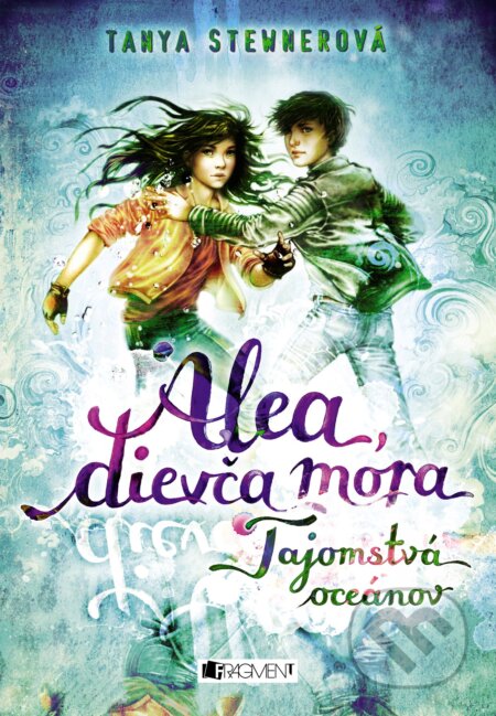 Kniha: Alea, dievča mora 3: Tajomstvá oceánov (Tanya Stewner), 2018 Kniha: Alea, dievča mora 3: Tajomstvá oceánov (Tanya Stewner), 2018
