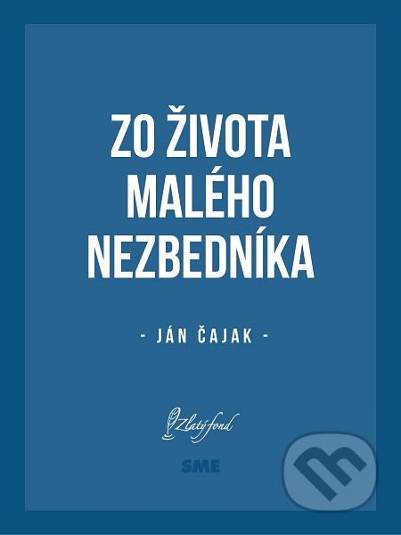 E-kniha: Zo života malého nezbedníka (Ján Čajak). Petit Press E-kniha: Zo života malého nezbedníka (Ján Čajak). Petit Press
