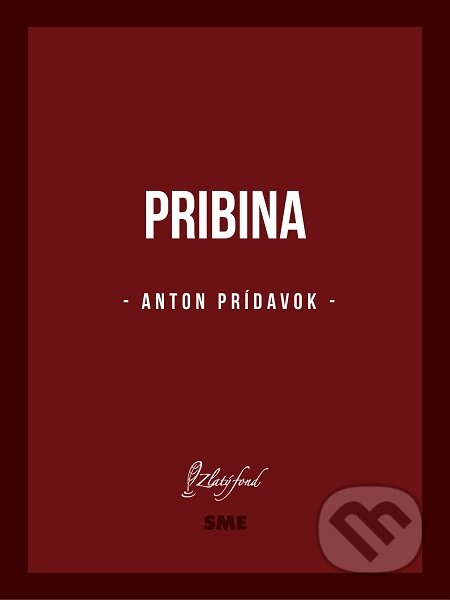 E-kniha: Pribina (Anton Prídavok). Petit Press E-kniha: Pribina (Anton Prídavok). Petit Press