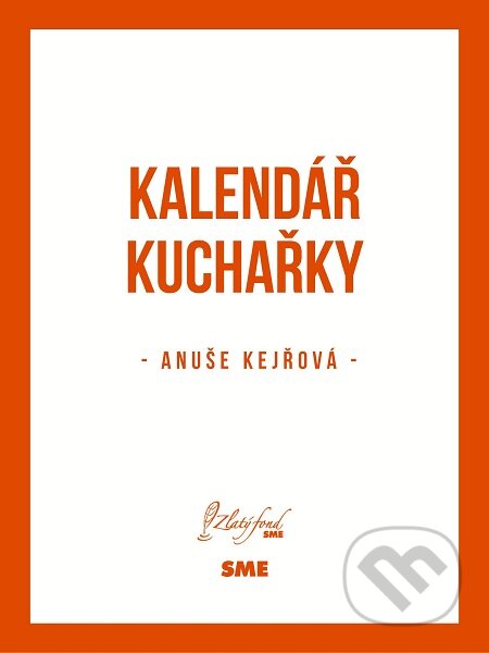 E-kniha: Kalendář kuchařky (Anuše Kejřová). Petit Press E-kniha: Kalendář kuchařky (Anuše Kejřová). Petit Press