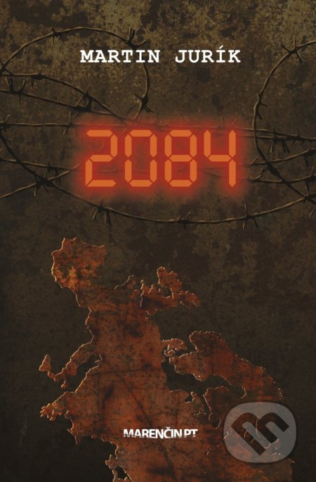 Kniha: 2084 (Martin Jurík). Marenčin PT, 2018 Kniha: 2084 (Martin Jurík). Marenčin PT, 2018