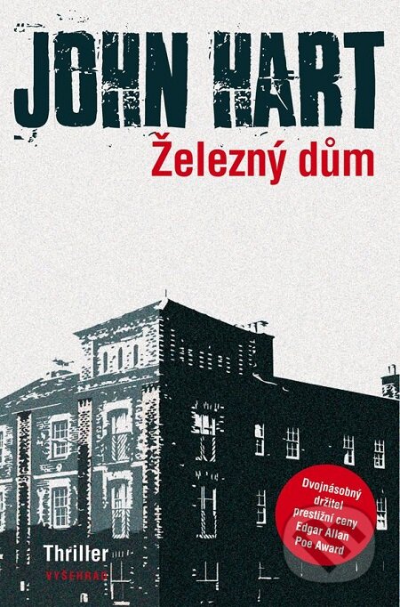 E-kniha: Železný dům (John Hart). Vyšehrad, 2017 E-kniha: Železný dům (John Hart). Vyšehrad, 2017