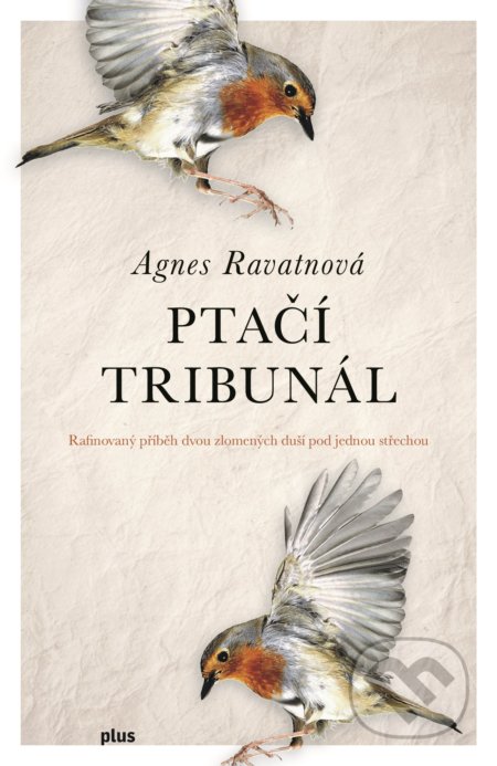 Kniha: Ptačí tribunál (Agnes Ravatn). Plus, 2018 Kniha: Ptačí tribunál (Agnes Ravatn). Plus, 2018