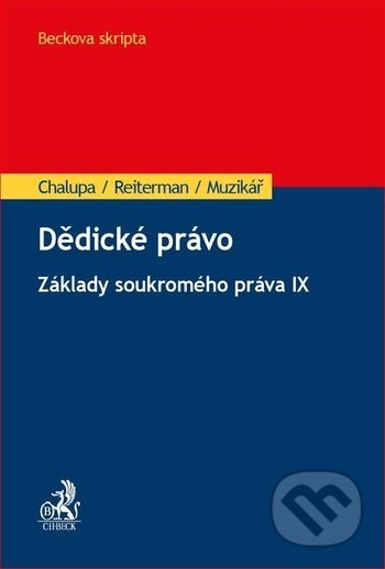 Kniha: Dědické právo (David Reiterman, Ivan Chalupa a Martin Muzikář). C. H. Beck, 2018 Kniha: Dědické právo (David Reiterman, Ivan Chalupa a Martin Muzikář). C. H. Beck, 2018