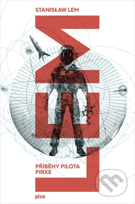 Kniha: Příběhy pilota Pirxe (Stanislaw Lem). Plus, 2018 Kniha: Příběhy pilota Pirxe (Stanislaw Lem). Plus, 2018
