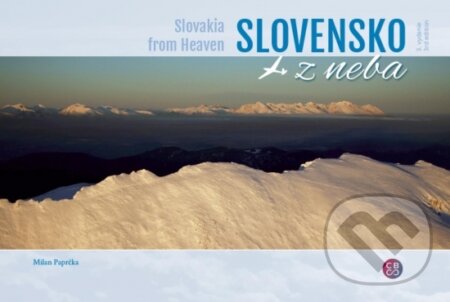 Kniha: Slovensko z neba - Slovakia from heaven (Milan Paprčka). CBS, 2018 Kniha: Slovensko z neba - Slovakia from heaven (Milan Paprčka). CBS, 2018