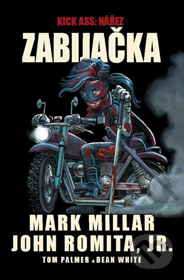 Kniha: Kick Ass: Nářez - Zabijačka (Mark Millar). Crew, 2018 Kniha: Kick Ass: Nářez - Zabijačka (Mark Millar). Crew, 2018