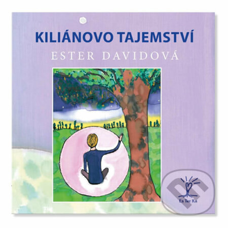 Kniha: Kiliánovo tajemství (Ester Davidová). Ester Davidová, 2017 Kniha: Kiliánovo tajemství (Ester Davidová). Ester Davidová, 2017