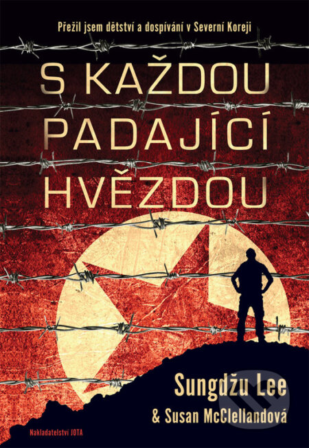 Kniha: S každou padající hvězdou (Sungdžu Lee a Susan McClelland). Jota, 2018 Kniha: S každou padající hvězdou (Sungdžu Lee a Susan McClelland). Jota, 2018