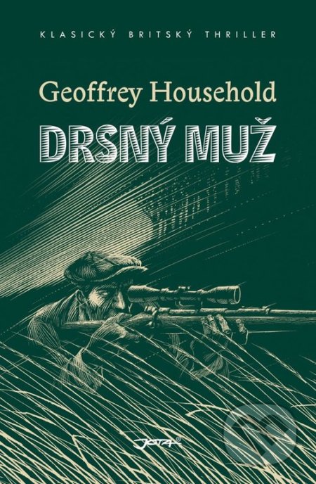 Kniha: Drsný muž (Geoffrey Household). Jota, 2018 Kniha: Drsný muž (Geoffrey Household). Jota, 2018