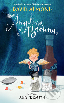 Kniha: Príbeh Angelina Browna (David Almond). Slovart, 2018 Kniha: Príbeh Angelina Browna (David Almond). Slovart, 2018