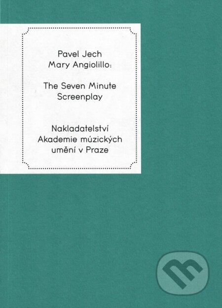 Kniha: The Seven Minute Screenplay (Pavel Jech). Akademie múzických umění, 2018 Kniha: The Seven Minute Screenplay (Pavel Jech). Akademie múzických umění, 2018