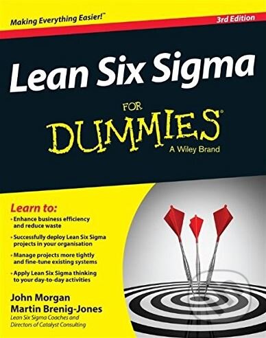 Kniha: Lean Six Sigma For Dummies (John Morgan a Martin Brenig-Jones). John Wiley & Sons, 2015 Kniha: Lean Six Sigma For Dummies (John Morgan a Martin Brenig-Jones). John Wiley & Sons, 2015