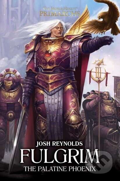 Kniha: Fulgrim (Josh Reynolds). The Black Library, 2018 Kniha: Fulgrim (Josh Reynolds). The Black Library, 2018