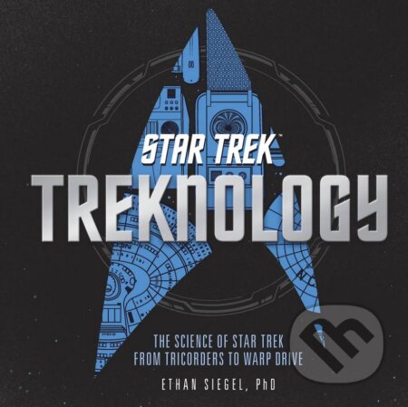 Kniha: Treknology (Ethan Siegel). Voyager, 2017 Kniha: Treknology (Ethan Siegel). Voyager, 2017